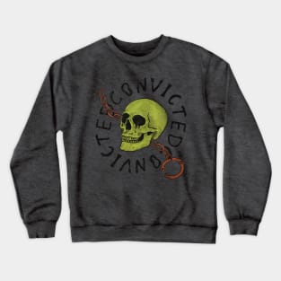 Convicted Crewneck Sweatshirt